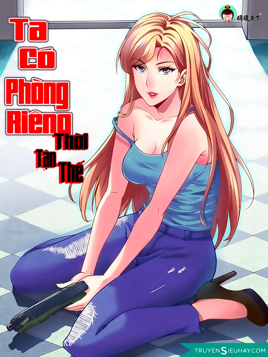 Ta có phòng riêng thời tận thế