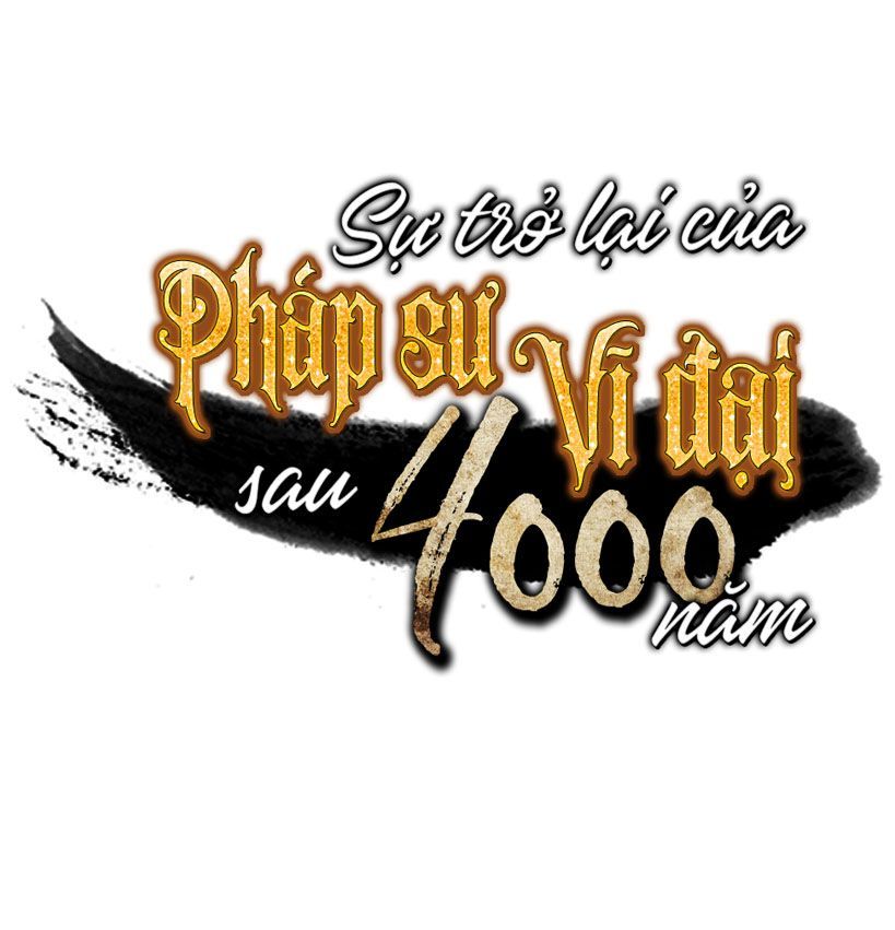 Sự Trở Lại Của Pháp Sư Vĩ Đại Sau 4000 Năm