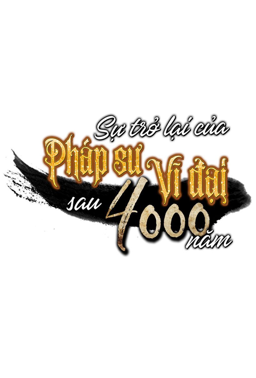 Sự Trở Lại Của Pháp Sư Vĩ Đại Sau 4000 Năm