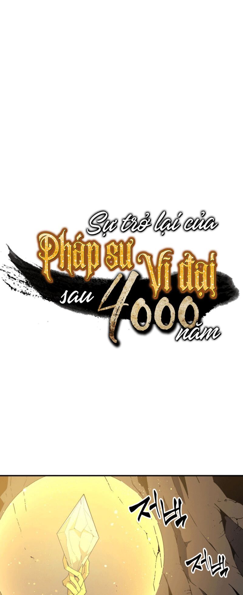 Sự Trở Lại Của Pháp Sư Vĩ Đại Sau 4000 Năm