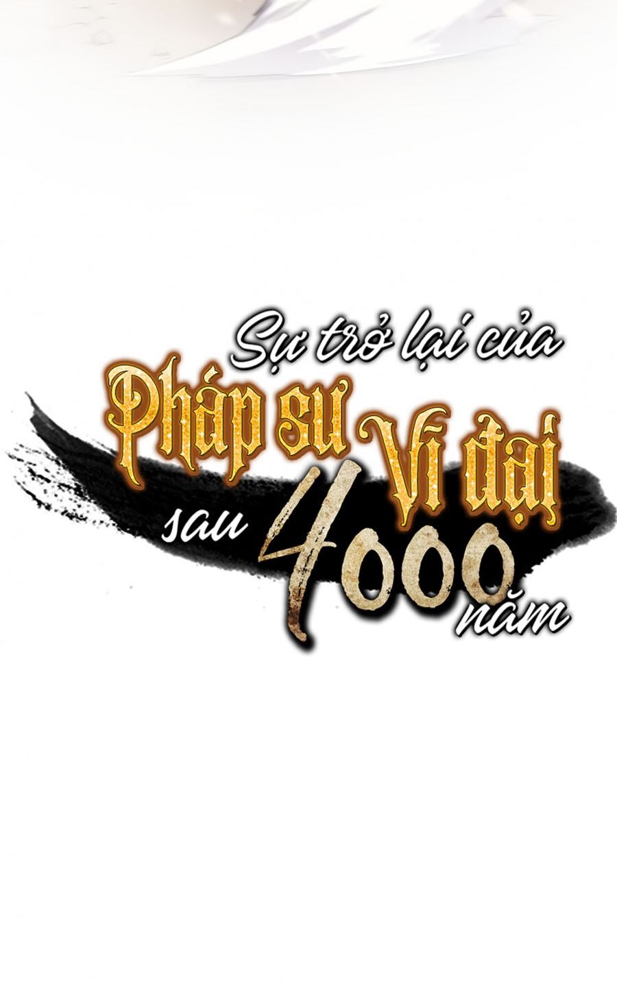 Sự Trở Lại Của Pháp Sư Vĩ Đại Sau 4000 Năm