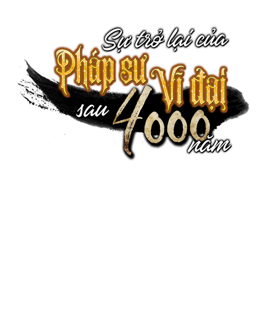Sự Trở Lại Của Pháp Sư Vĩ Đại Sau 4000 Năm