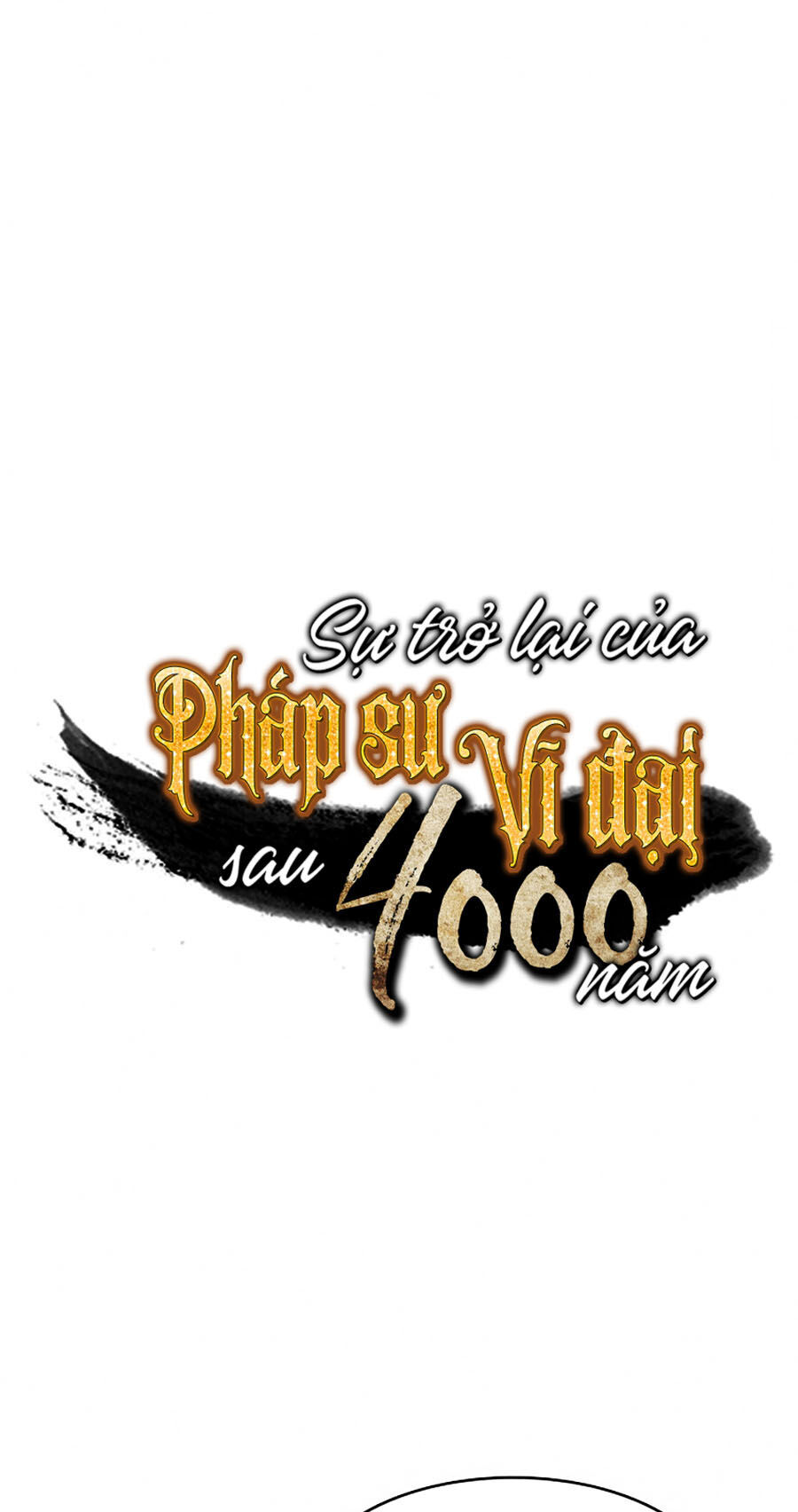 Sự Trở Lại Của Pháp Sư Vĩ Đại Sau 4000 Năm